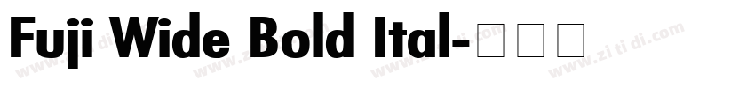 Fuji Wide Bold Ital字体转换